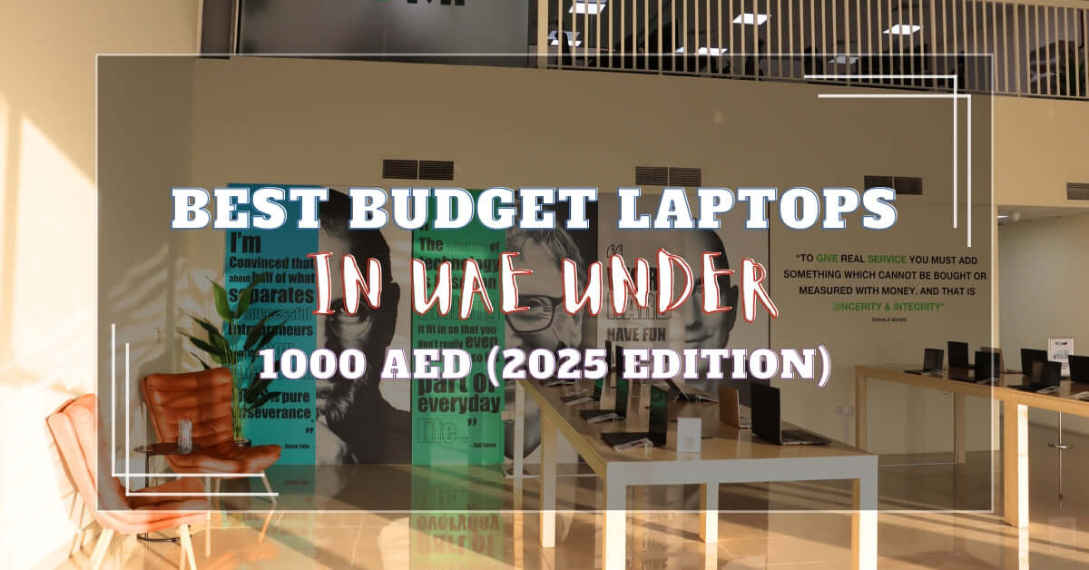 Best Budget Laptops in UAE Under 1000 AED (2025 Edition) |T-Comp