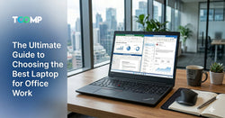 The Ultimate Guide to Choosing the Best Laptop for Office Work
