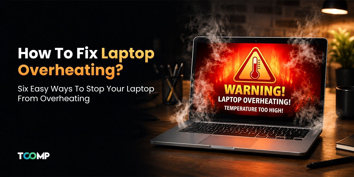 How to fix laptop overheating with six easy ways to keep your laptop cool and improve performance.